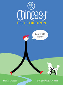 Chineasy for Children (Learn 100 Words) by ShaoLan Hsueh, Noma Bar, 9780500651216