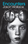 Encounters by Jason Wallace, 9781849396219