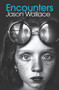 Encounters by Jason Wallace, 9781849396219