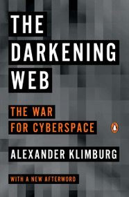 The Darkening Web (The War for Cyberspace) - 9780735222830 by Alexander Klimburg, 9780735222830