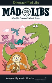 Dinosaur Mad Libs (World's Greatest Word Game) by Roger Price, Mad Libs, 9780843179002