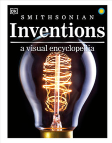 Inventions: A Visual Encyclopedia by DK, 9781465458384