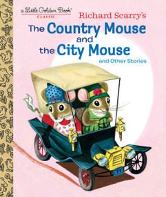 Richard Scarry's The Country Mouse and the City Mouse by Patricia Scarry, Richard Scarry, 9781524771454