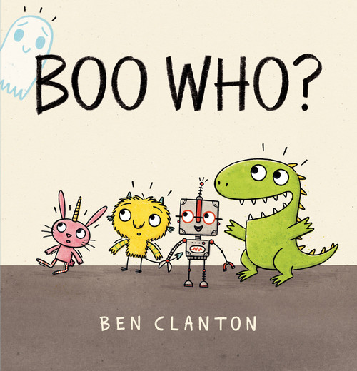 Boo Who? ((A Heartwarming Story of Friendship and Inclusion for Toddlers, Preschoolers, and Kids Ages 2-5)) - 9780763699673 by Ben Clanton, Ben Clanton, 9780763699673