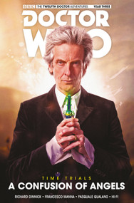 Doctor Who: The Twelfth Doctor: Time Trials Vol. 3: A Confusion of Angels by Richard Dinnick, Francesco Manna, Pasquale Qualano, Hi-Fi, 9781785866890