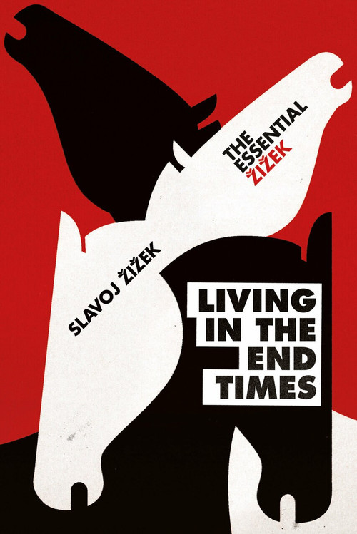 Living in the End Times - 9781786630803 by Slavoj Zizek, 9781786630803