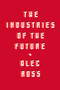 The Industries of the Future by Alec Ross, 9781501140792