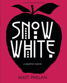 Snow White: A Graphic Novel - 9781536200553 by Matt Phelan, Matt Phelan, 9781536200553