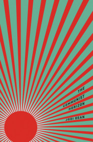 The Communist Horizon - 9781786635525 by Jodi Dean, 9781786635525
