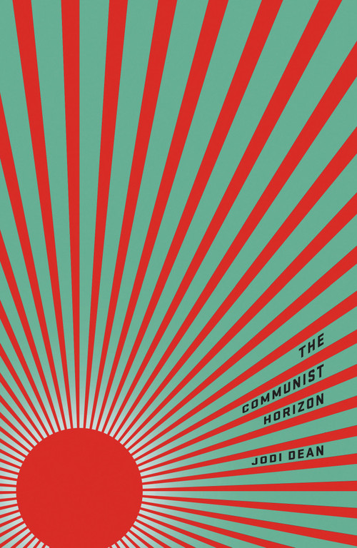 The Communist Horizon - 9781786635525 by Jodi Dean, 9781786635525