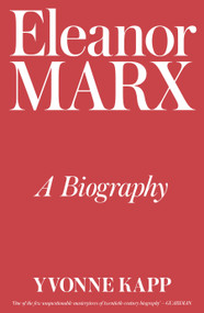 Eleanor Marx (A Biography) by Yvonne Kapp, Sally Alexander, 9781859845158