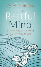The Restful Mind by Gyalwa Dokhampa, 9781444762310