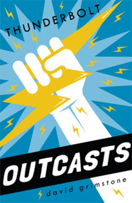 Outcasts: Thunderbolt (Book 2) by David Grimstone, 9781444925371