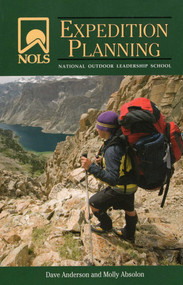 NOLS Expedition Planning by Dave Anderson, Molly Absolon, 9780811735513