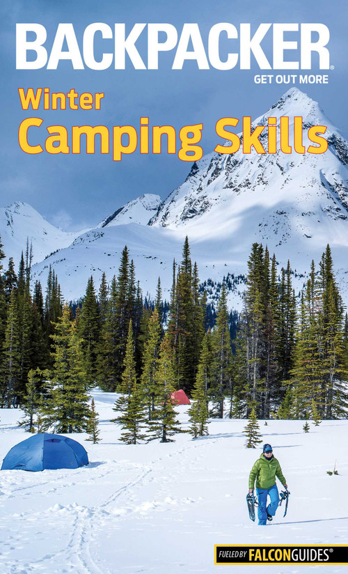 Backpacker Winter Camping Skills by Molly Absolon, 9781493015955