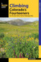 Climbing Colorado's Fourteeners (From the Easiest Hikes to the Most Challenging Climbs) by Chris Meehan, 9781493019700