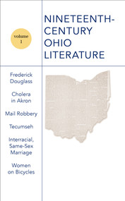 Nineteenth-Century Ohio Literature Volume 1 by Jon Miller, 9781629221144