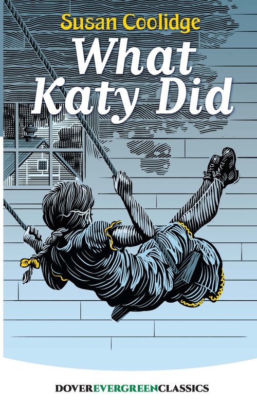 What Katy Did - 9780486822525 by Susan Coolidge, 9780486822525