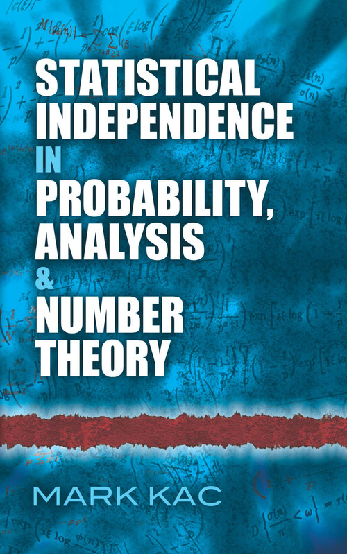 Statistical Independence in Probability, Analysis and Number Theory by Mark Kac, 9780486821580