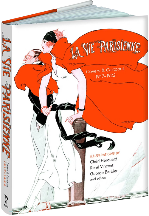 La Vie Parisienne (Covers and Cartoons, 1917-1922) by Cheri Herouard, René Vincent, 9781606601181