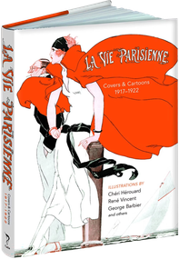La Vie Parisienne (Covers and Cartoons, 1917-1922) by Cheri Herouard, René Vincent, 9781606601181