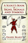 A Scout's Book of Signs, Signals and Symbols by Daniel Beard, 9780486820866