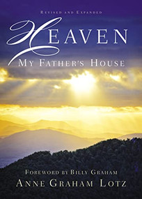 Heaven: My Father's House by Anne Graham Lotz, Billy Graham, Billy Graham, 9780785227427