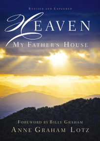 Heaven: My Father's House by Anne Graham Lotz, Billy Graham, Billy Graham, 9780785227427