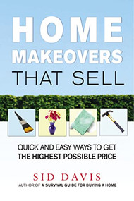 Home Makeovers That Sell (Quick and Easy Ways to Get the Highest Possible Price) by Sid Davis, 9780814473733