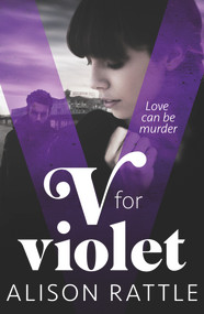 V for Violet by Alison Rattle, 9781471403811