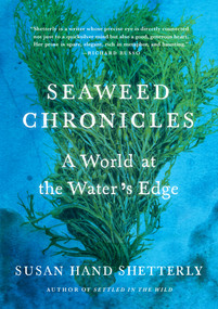 Seaweed Chronicles (A World at the Water's Edge) by Susan Hand Shetterly, 9781616205744