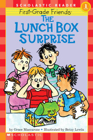 First-Grade Friends: The Lunch Box Surprise (Scholastic Reader, Level 1) by Grace Maccarone, Betsy Lewin, 9780590262675