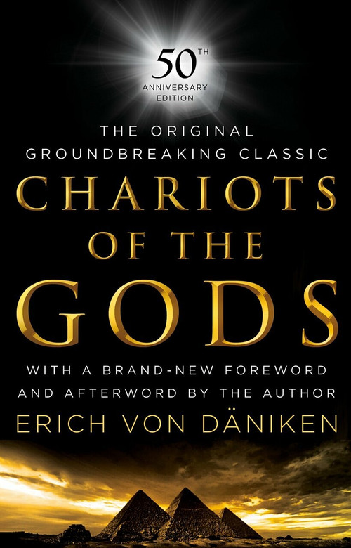 Chariots of the Gods (50th Anniversary Edition) by Erich Von Daniken, Erich Von Daniken, Erich Von Daniken, 9780451490032