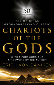 Chariots of the Gods (50th Anniversary Edition) by Erich von Däniken, Erich von Däniken, Erich Von Daniken, 9780451490032