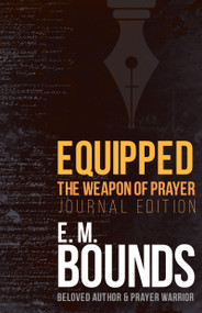 Equipped (The Weapon of Prayer) by E. M. Bounds, 9781641230254