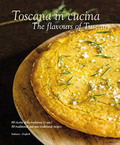 Toscana in Cucina: The Flavours of Tuscany by William Dello Russo, Colin Dutton, 9788895218458