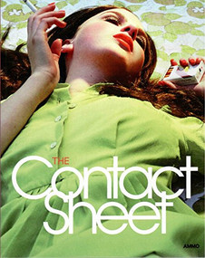 The Contact Sheet by Steve Crist, 9781934429082