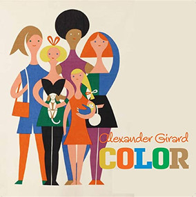 Alexander Girard Color by Alexander Girard, Gloria Fowler, 9781934429778