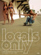 Locals Only by Hugh Holland, Steve Crist, 9781934429839