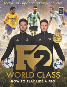 F2: World Class (Brand New International Skills from the Bestselling YouTube Footballers!) by The F2, 9781788700269