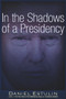 In the Shadows of a Presidency by Daniel Estulin, 9781634242028