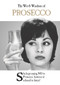 The Wit & Wisdom of Prosecco by Emotional Rescue, 9781787413177