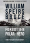 William Speirs Bruce (Forgotten Polar Hero) by Isobel P. Williams, John Dudeney, 9781445680811
