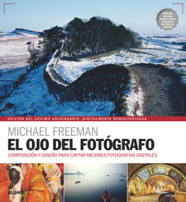 El ojo del fotógrafo (Spanish Edition) by Michael Freeman, 9788416965328
