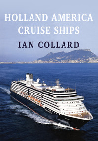 Holland America Cruise Ships by Ian Collard, 9781445667607