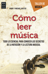 Cómo leer música (Spanish Edition) - 9788494696107 by Harry Baxter, Michael Baxter, 9788494696107