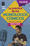 La práctica de los monólogos cómicos (Spanish Edition) by Gabriel Córdaba, 9788494650475