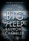 The Annotated Big Sleep by Raymond Chandler, Owen Hill, Pamela Jackson, Anthony Rizzuto, 9780804168885