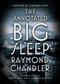 The Annotated Big Sleep by Raymond Chandler, Owen Hill, Pamela Jackson, Anthony Rizzuto, 9780804168885