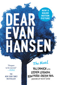 Dear Evan Hansen (THE NOVEL) by Val Emmich, Steven Levenson, Benj Pasek, Justin Paul, 9780316420235